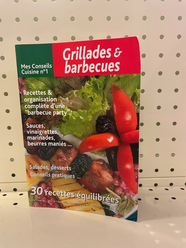 Mes conseils cuisine/ Grillades et barbecues