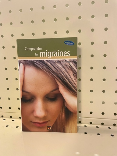 MacGregor / Comprendre les migraines (LI144)